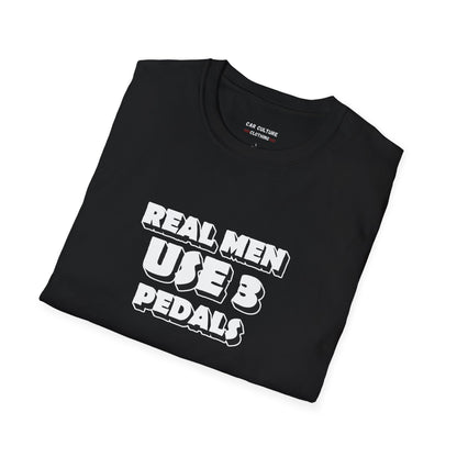 Real Men Use 3 Pedals